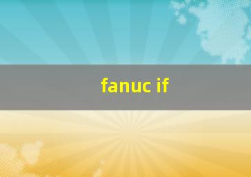 fanuc if